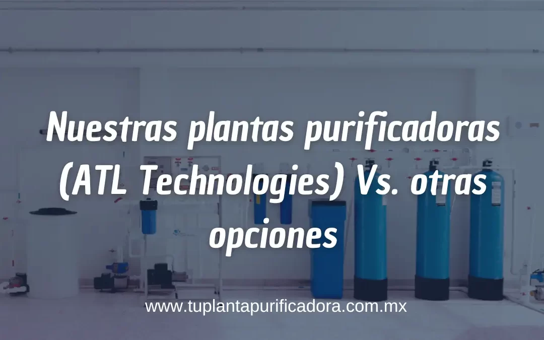 Plantas purificadoras (ATL Technologies)