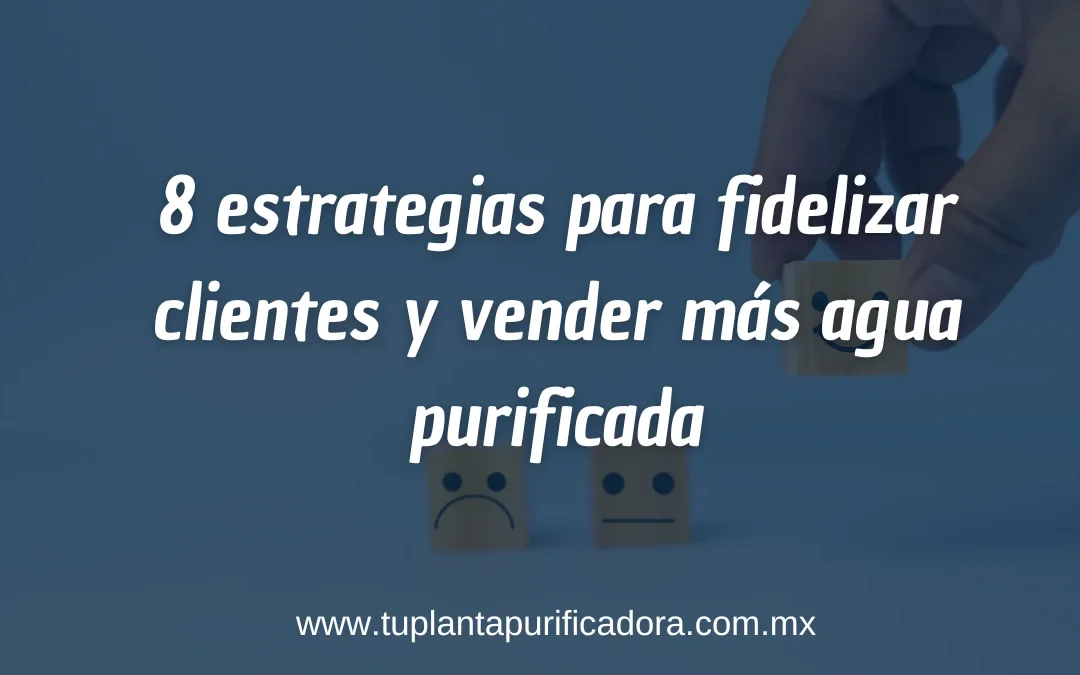 Cómo vender más agua purificada