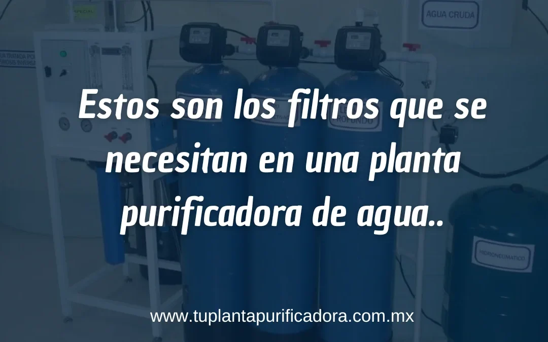 filtros para planta purificadora de agua