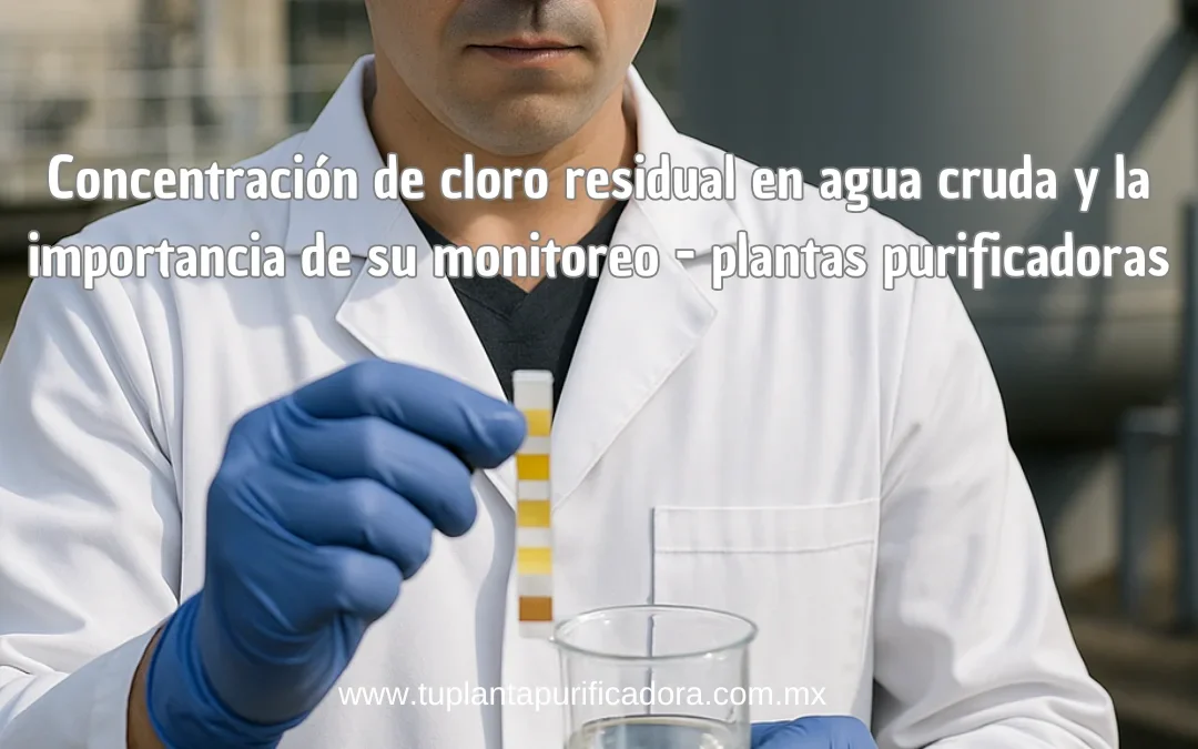 Concentración de cloro residual en agua potable (Agua cruda)